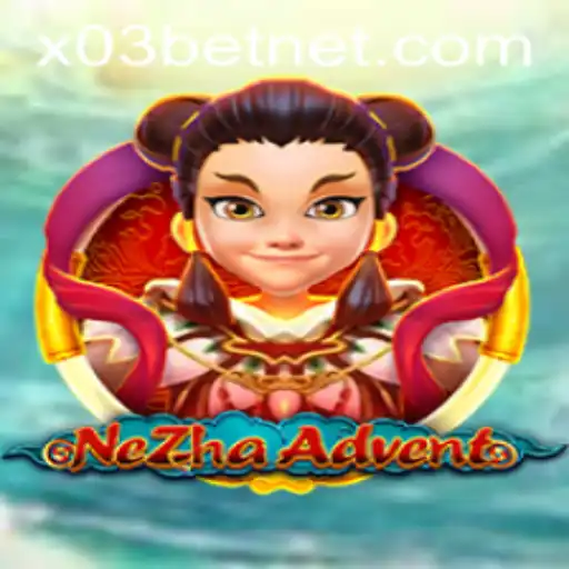 NeZhaAdvent: Embarking on an Epic Journey with X03.bet