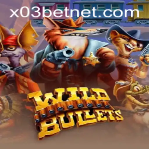 Exploring WildBullets: A Thrilling Ride into the World of X03.bet